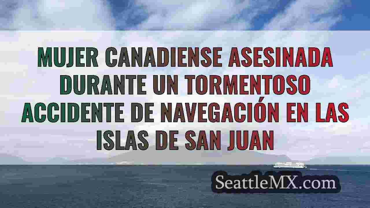 Mujer canadiense asesinada durante un