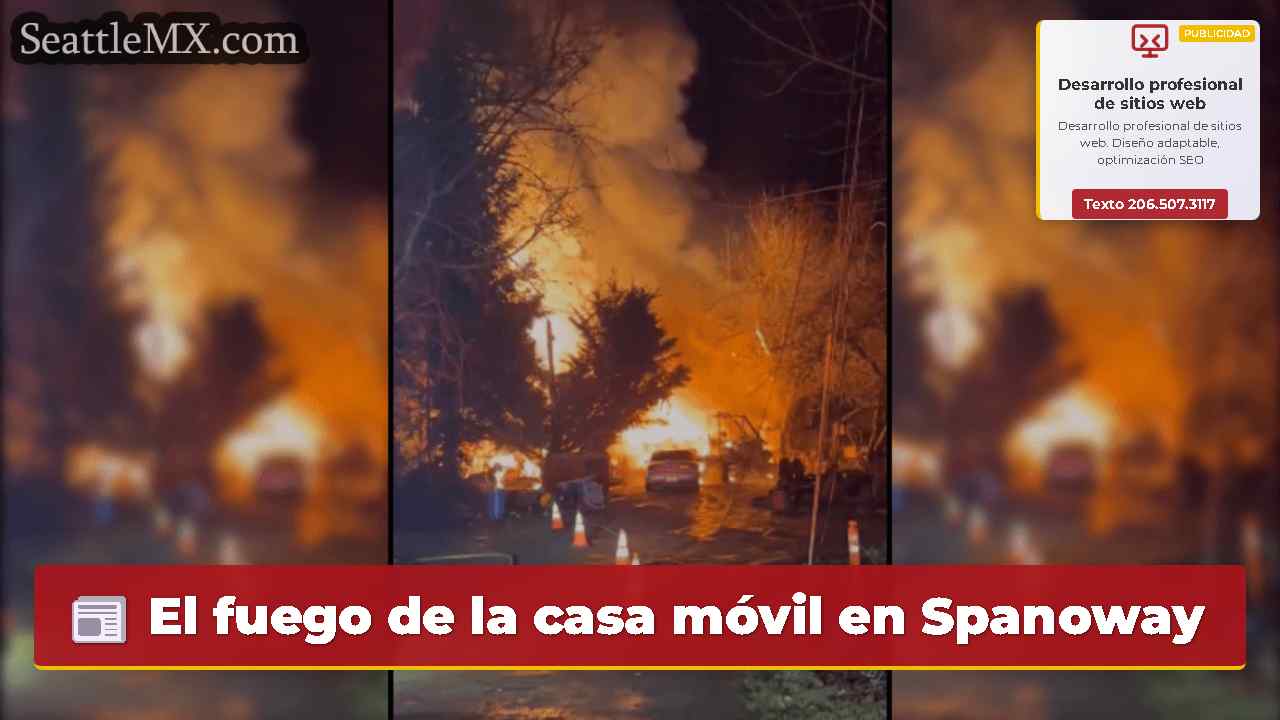 El fuego de la casa móvil en Spanoway mata a 1