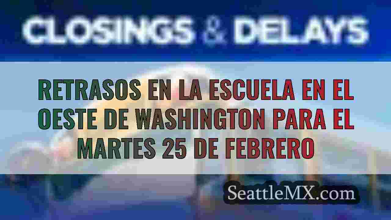 Retrasos en la escuela en el oeste de Washington