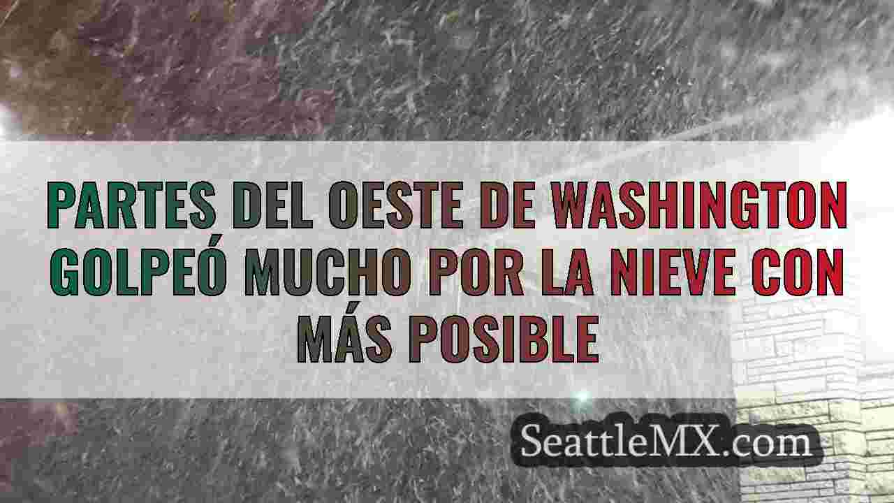 Partes del oeste de Washington golpeó