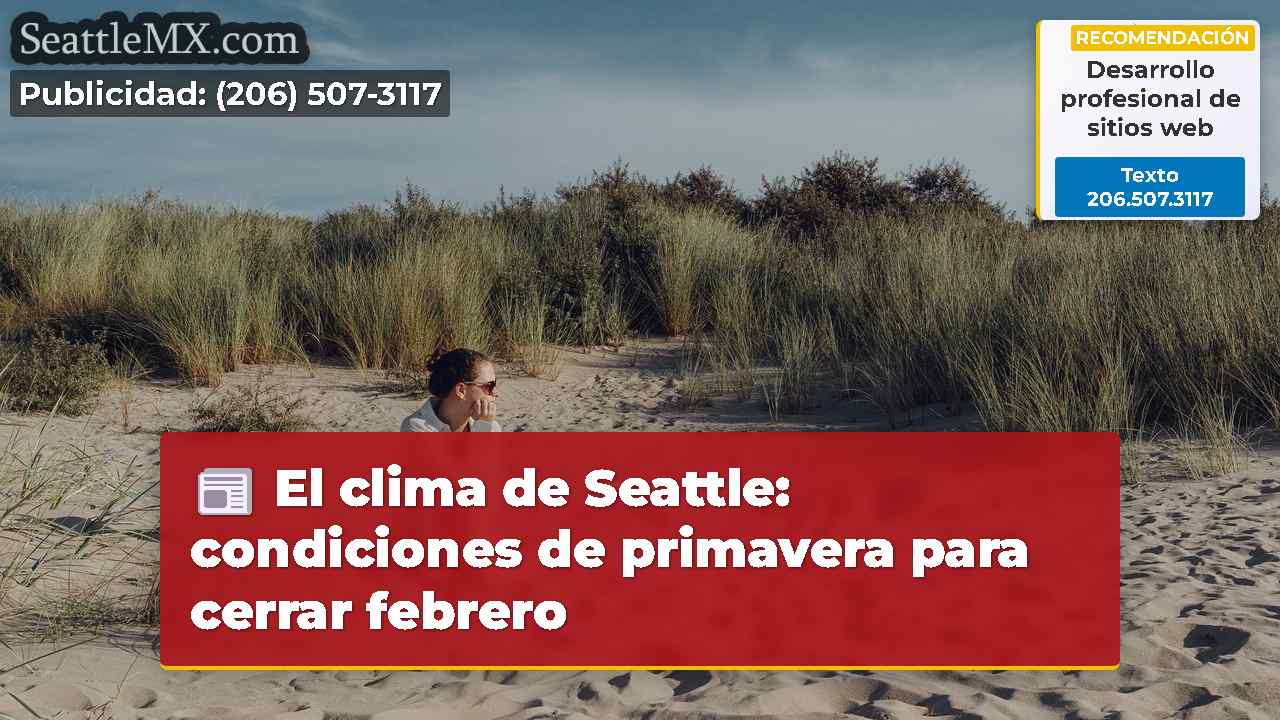 El clima de Seattle: condiciones de primavera