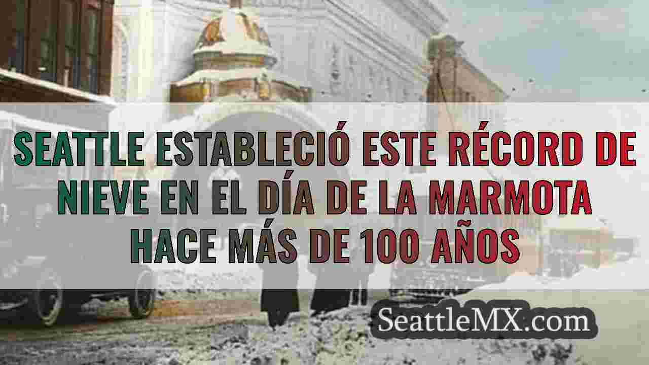 Seattle estableció este récord de nieve