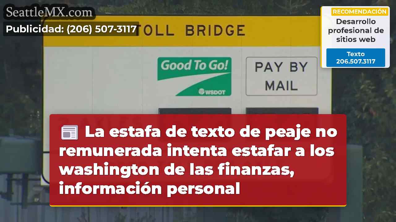 La estafa de texto de peaje no remunerada intenta