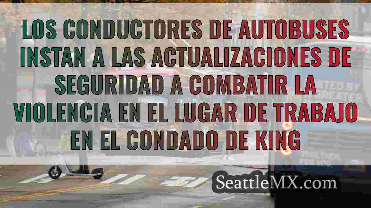 Los conductores de autobuses instan a