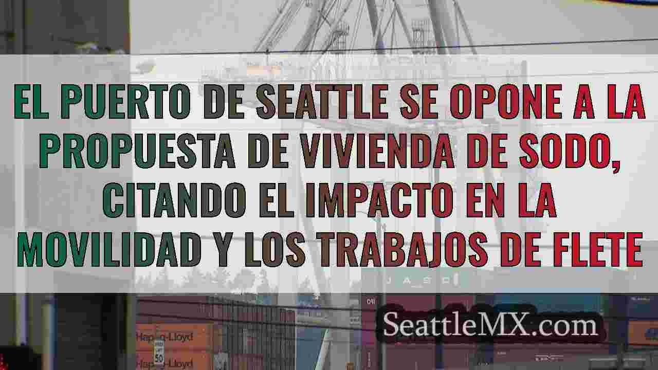 El puerto de Seattle se opone a la