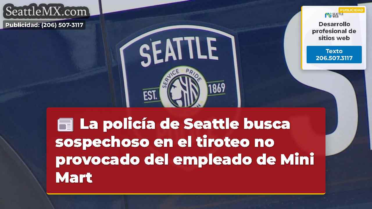 La policía de Seattle busca sospechoso en el