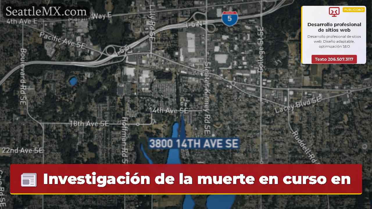 Investigación de la muerte en curso en Lacey