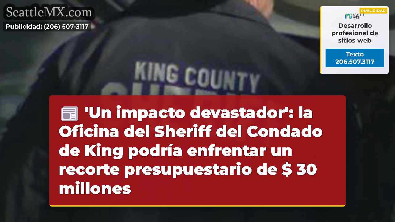 'Un impacto devastador': la Oficina del Sheriff
