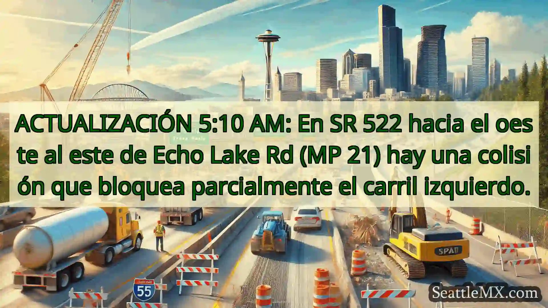 Noticias de transporte de Seattle ACTUALIZACIÓN 5:10 AM: En SR 522