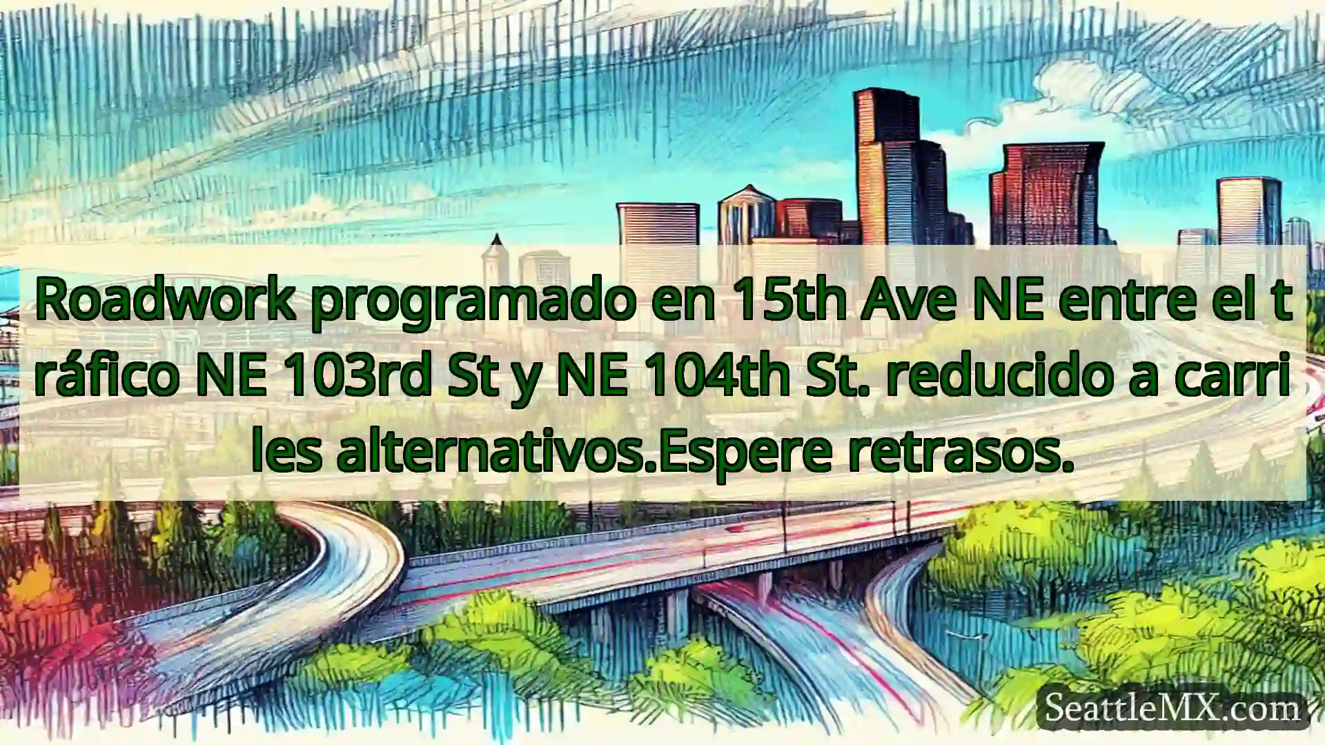 Noticias de transporte de Seattle Roadwork programado en 15th Ave NE
