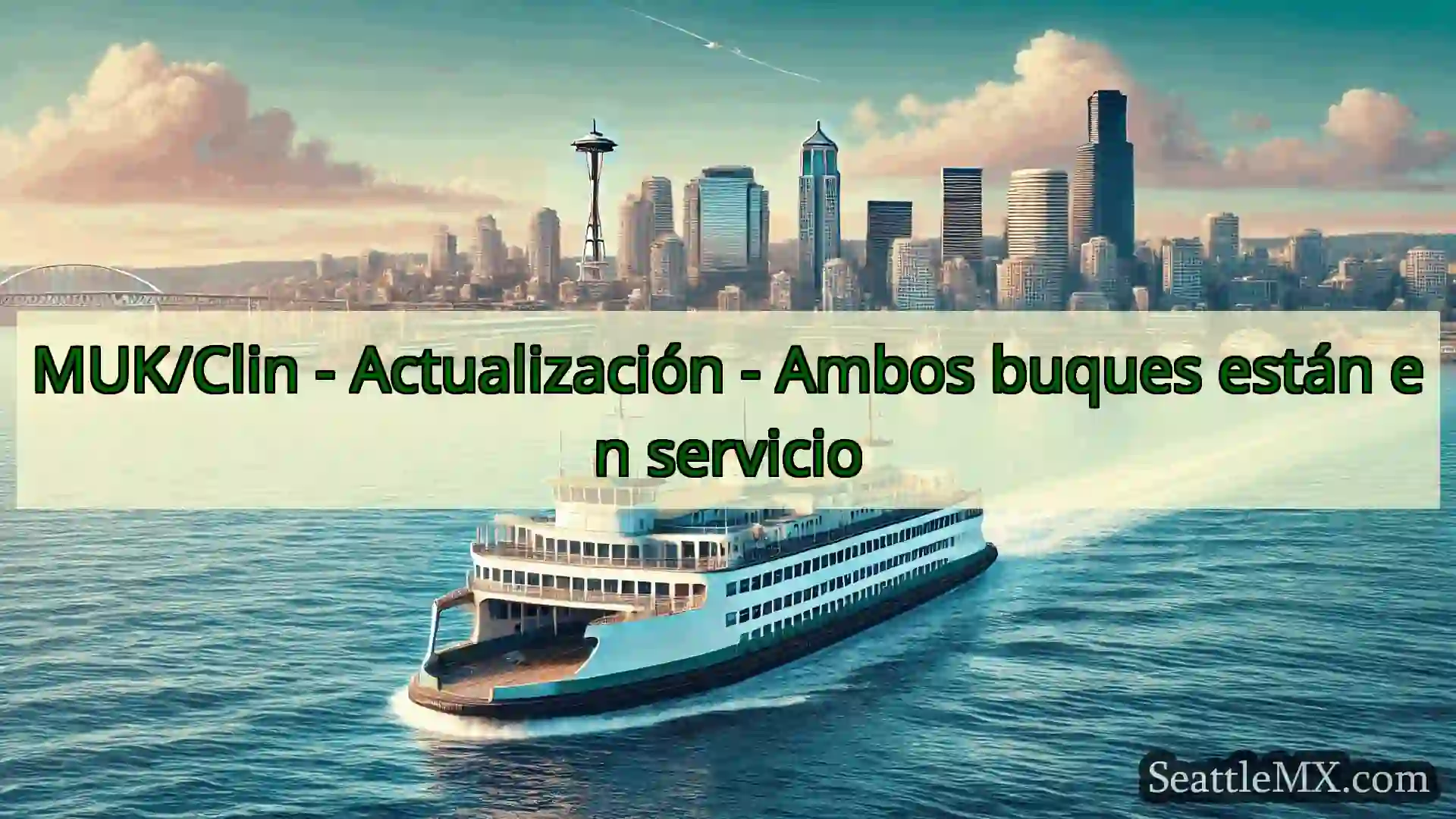 noticias del ferry de seattle MUK/Clin - Actualización - Ambos