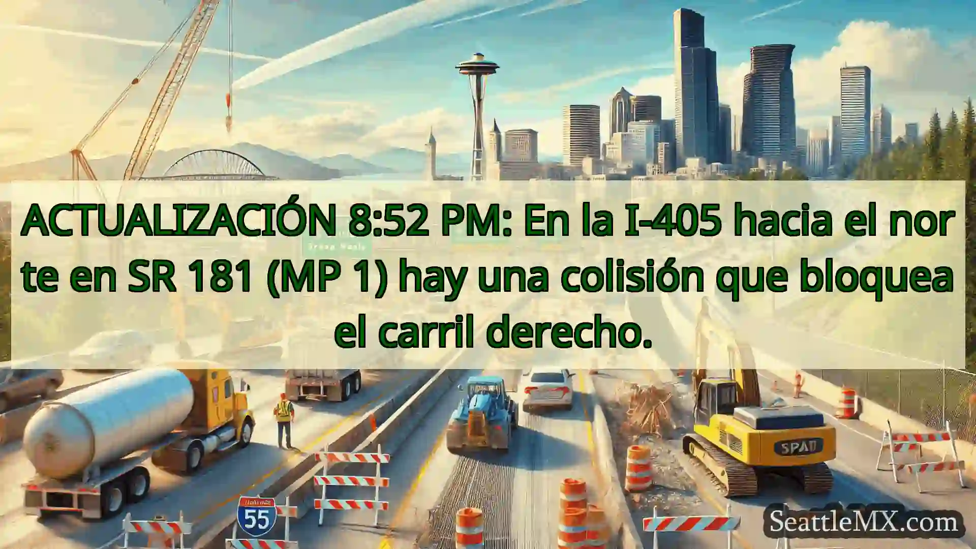 Noticias de transporte de Seattle ACTUALIZACIÓN 8:52 PM: En la I-405