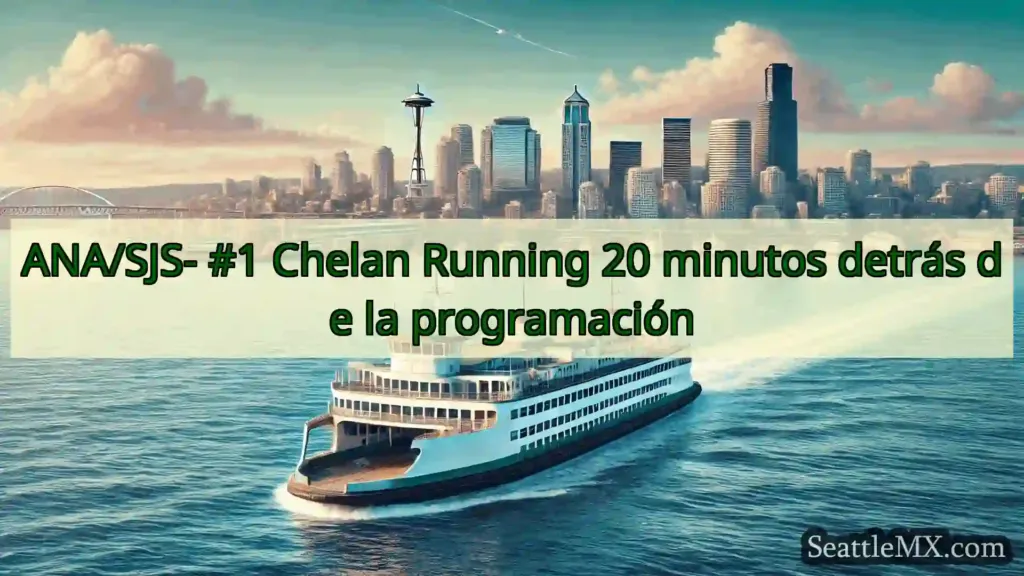 ANA/SJS- #1 Chelan Running 20 minutos detrás de