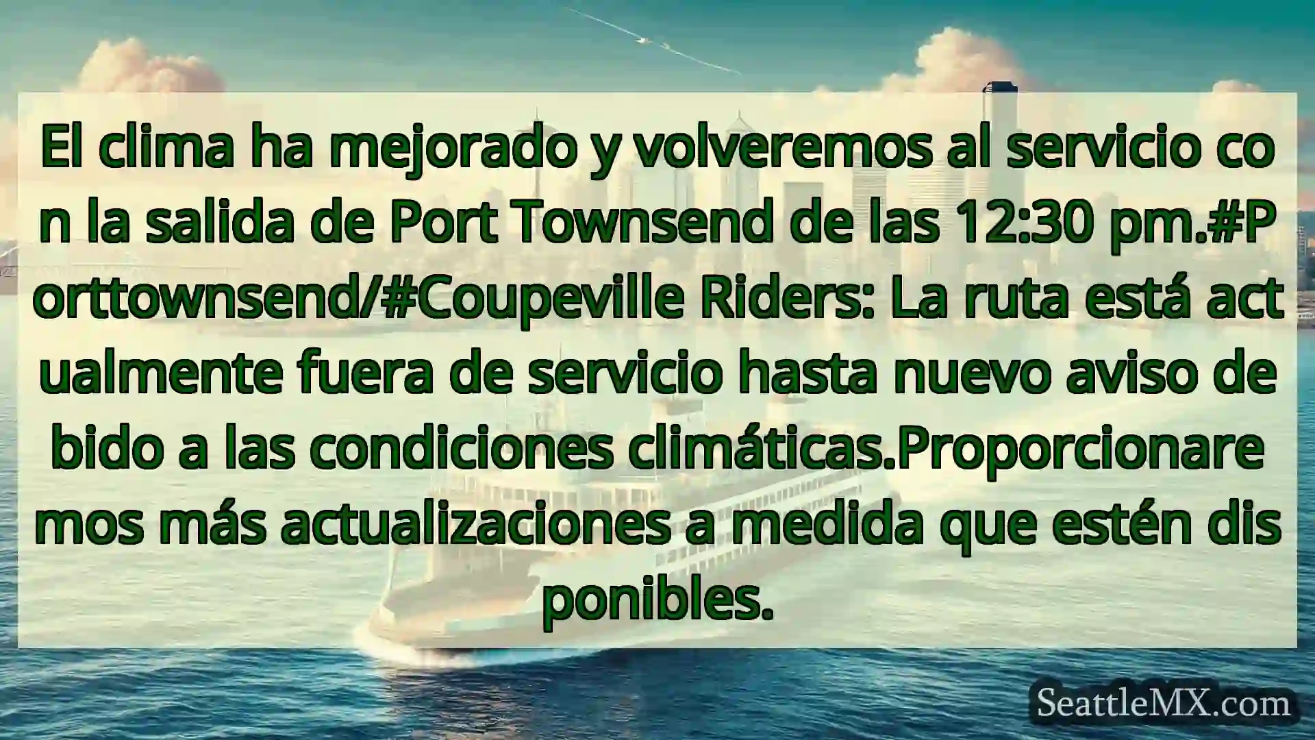 El clima ha mejorado y volveremos al servicio con