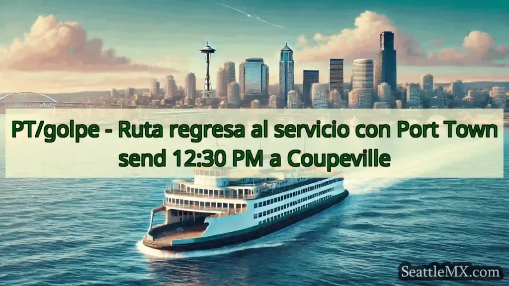 PT/golpe - Ruta regresa al servicio con Port