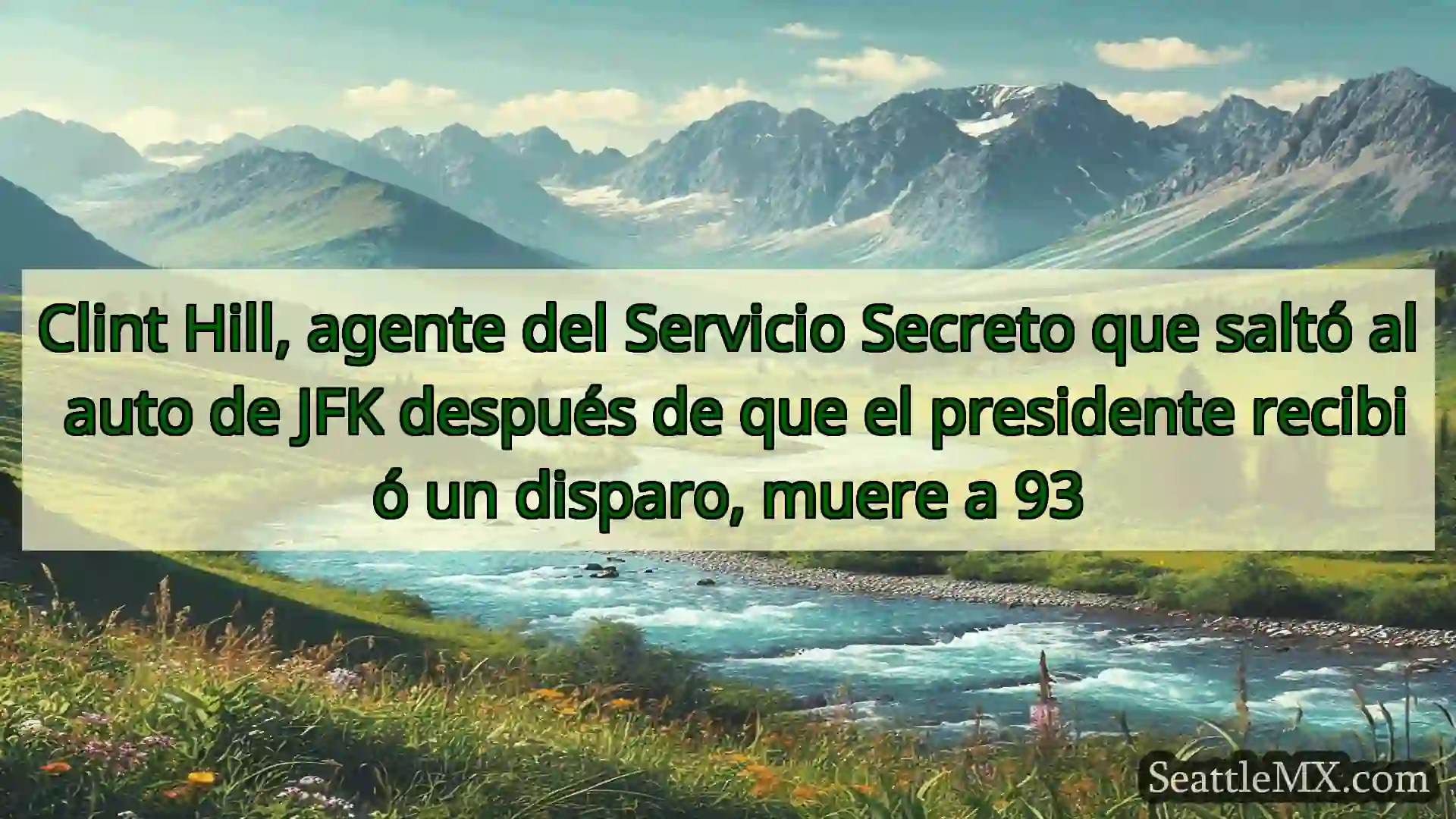 Clint Hill, agente del Servicio Secreto que saltó