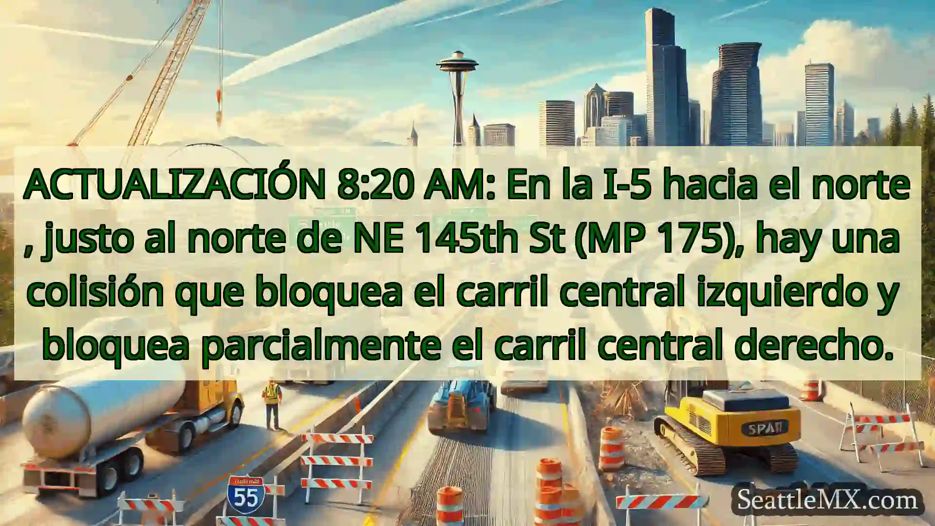 ACTUALIZACIÓN 8:20 AM: En la I-5 hacia el norte,