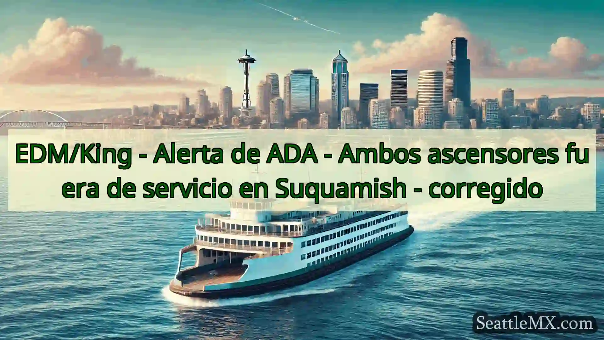 EDM/King - Alerta de ADA - Ambos ascensores fuera