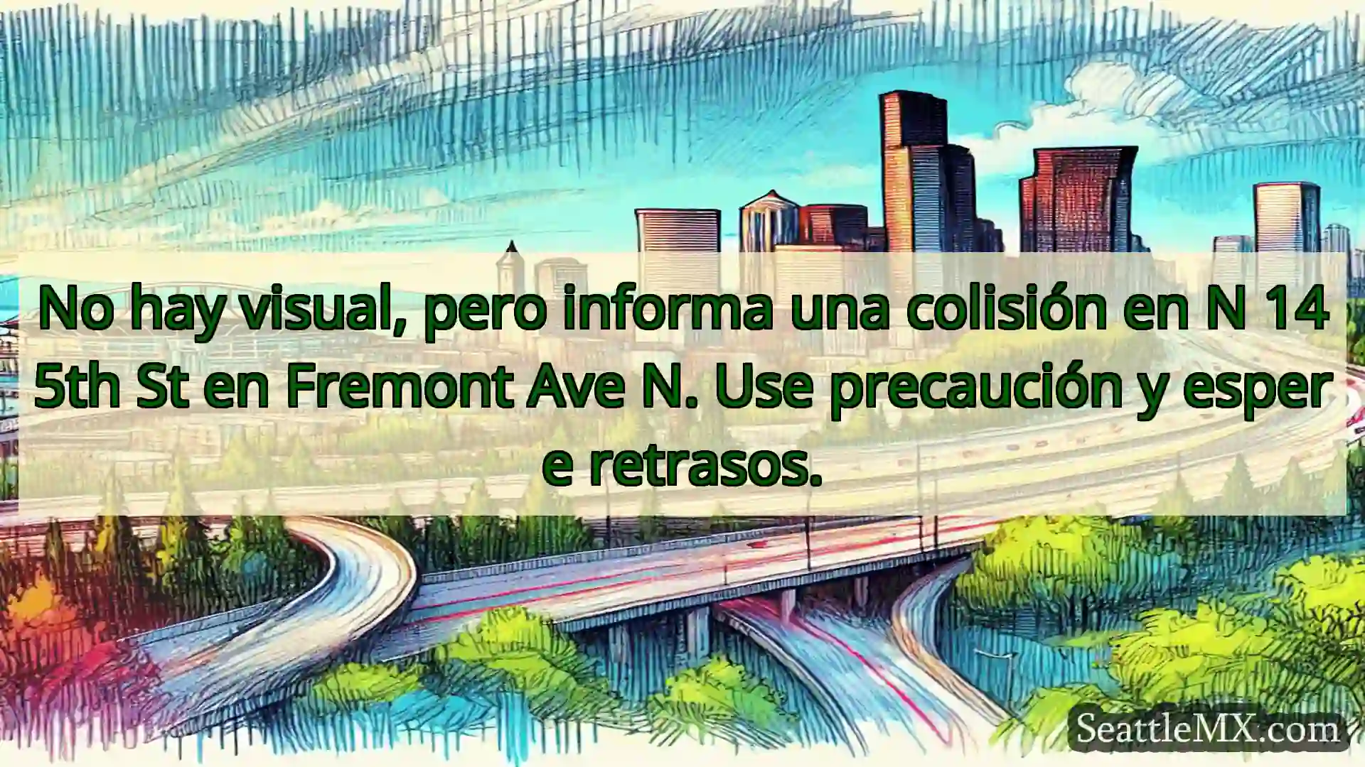No hay visual, pero informa una colisión en N