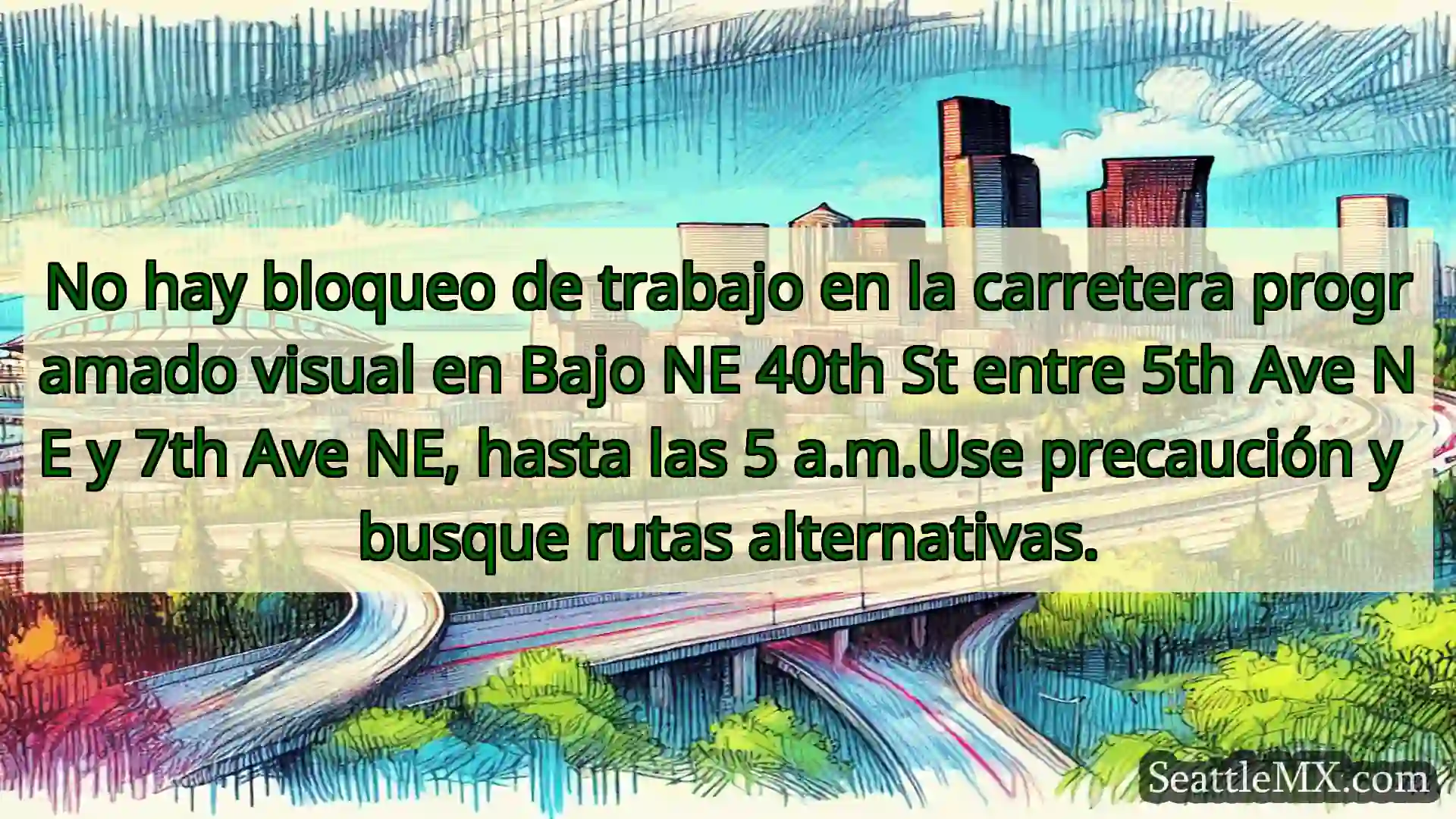 No hay bloqueo de trabajo en la carretera