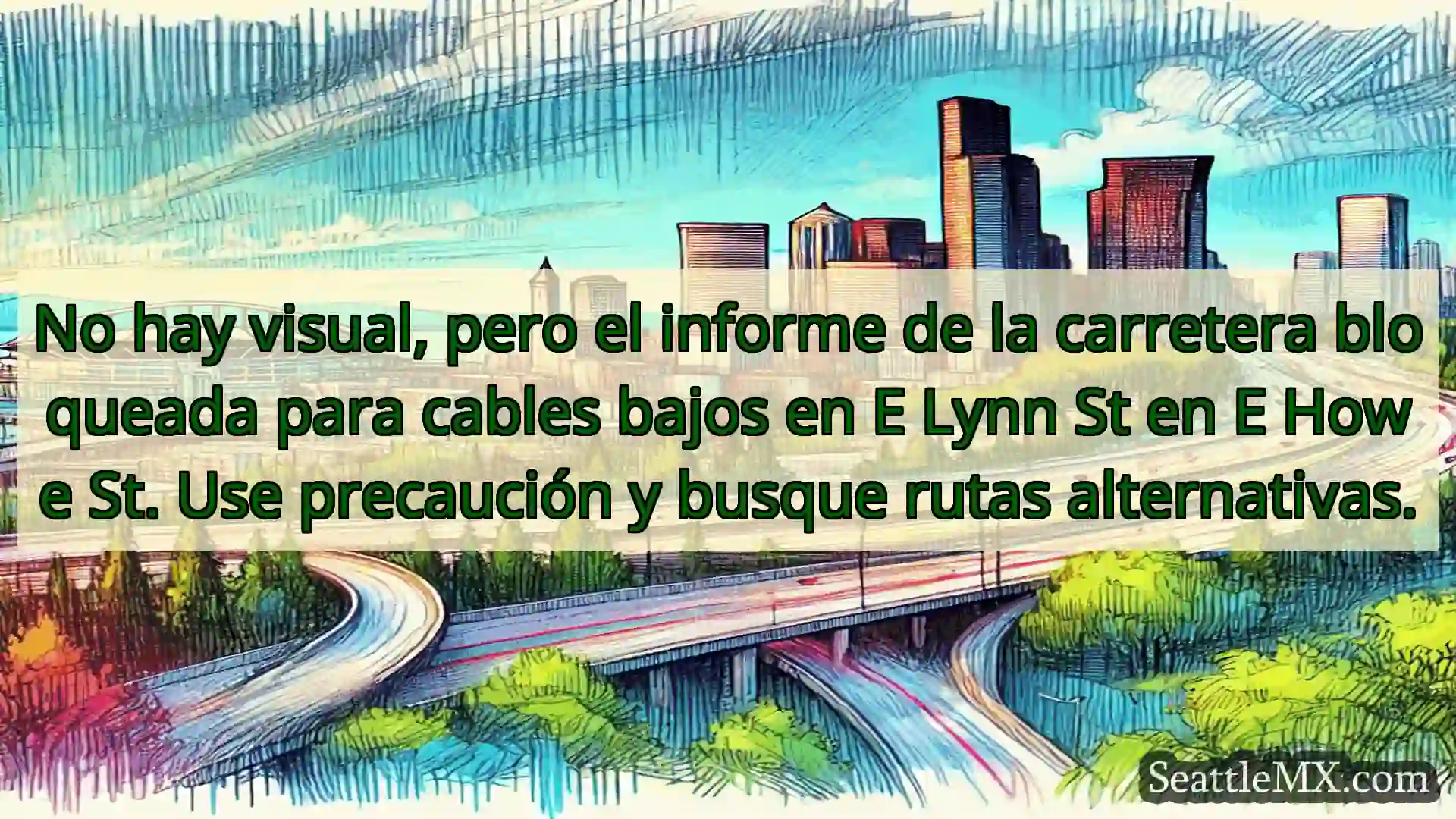 No hay visual, pero el informe de la carretera
