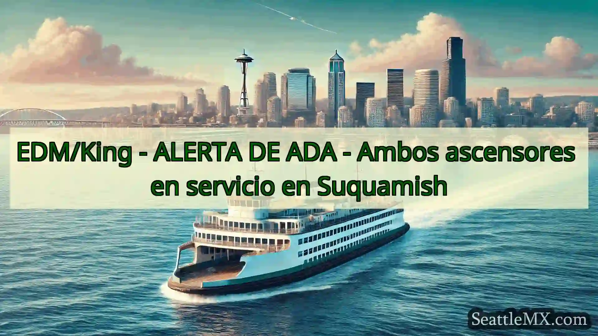 EDM/King - ALERTA DE ADA - Ambos ascensores en