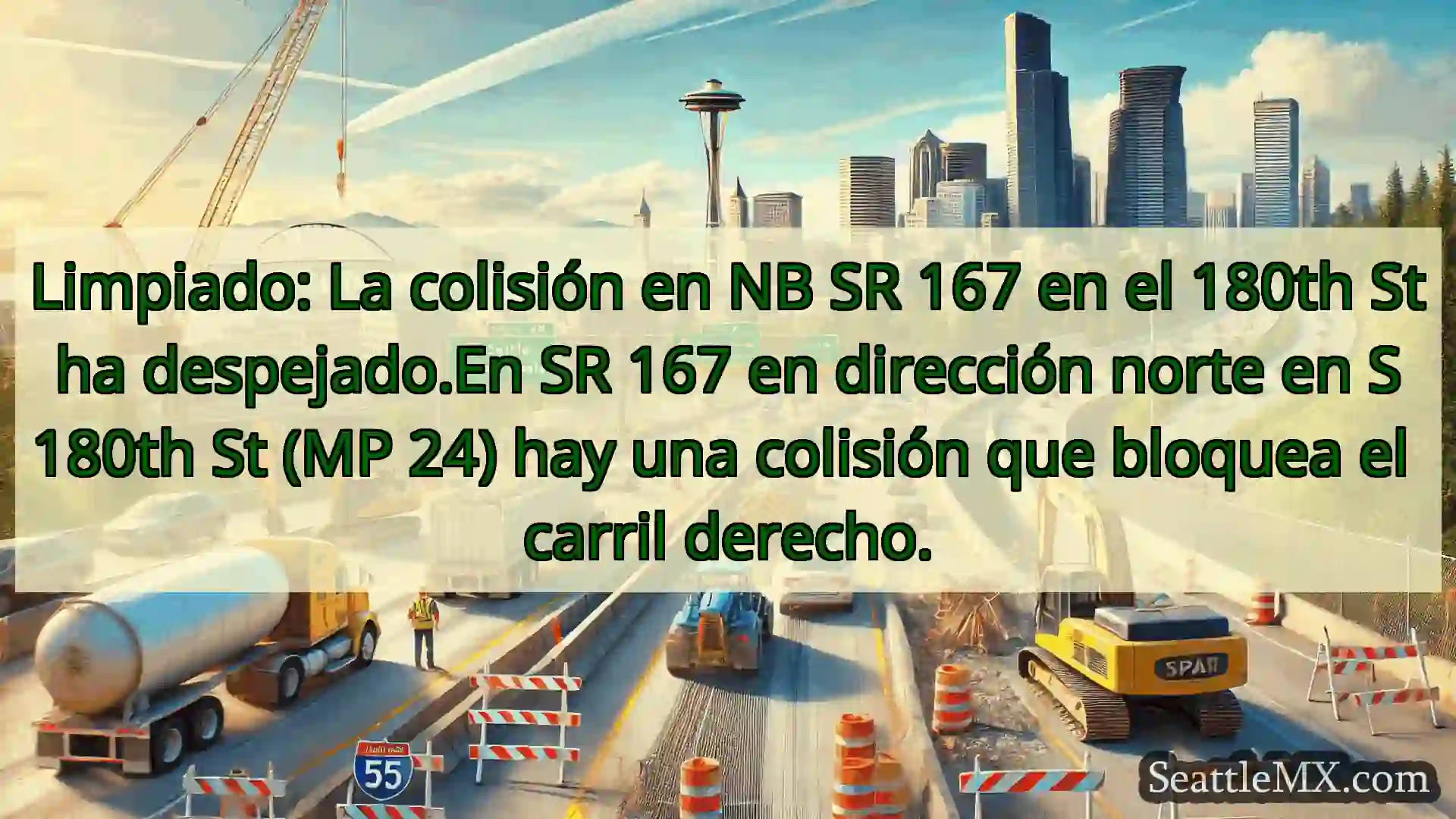 Limpiado: La colisión en NB SR 167 en el 180th St