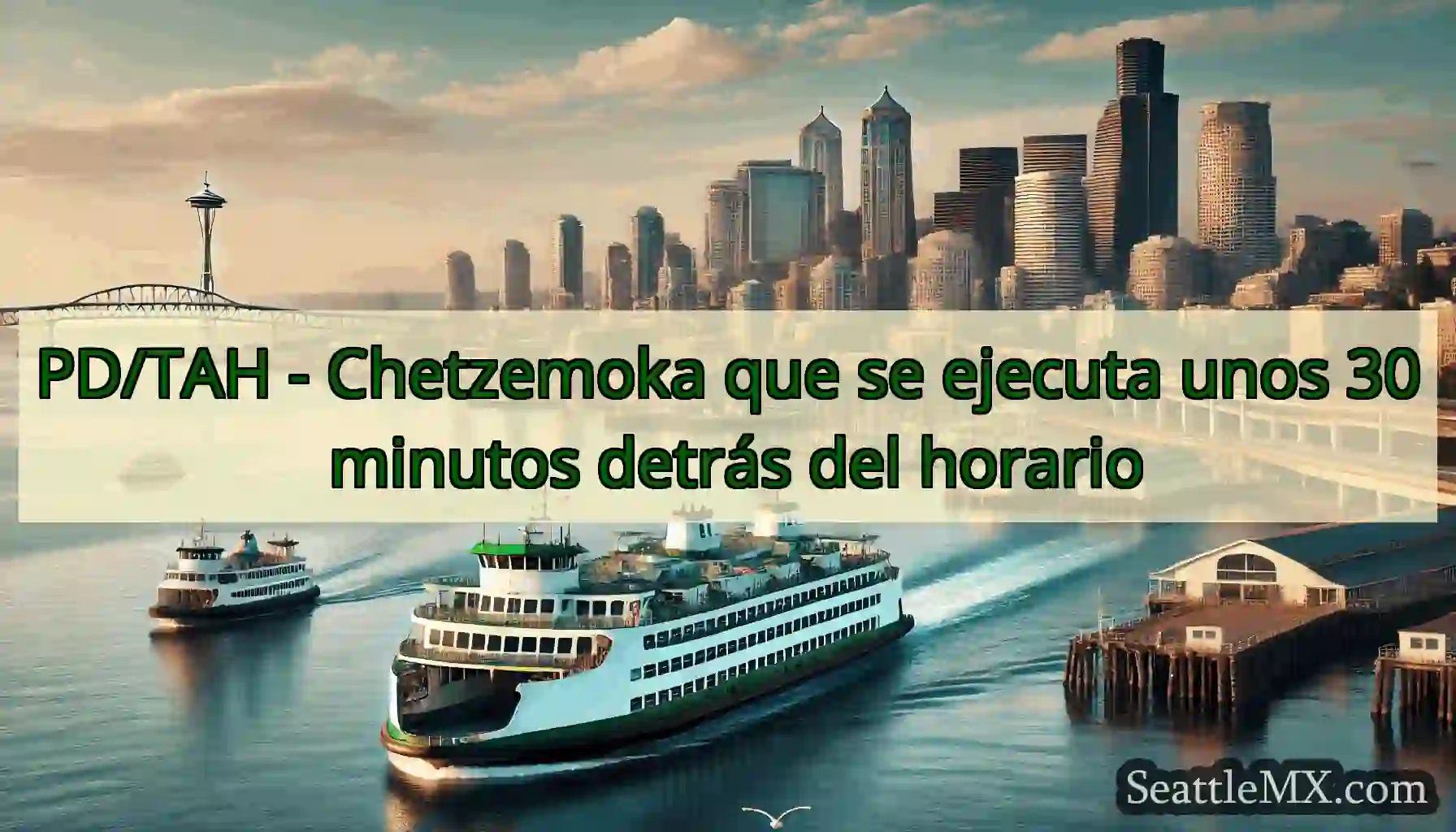 PD/TAH - Chetzemoka que se ejecuta unos 30