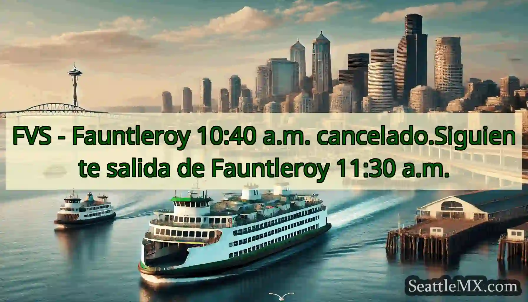 FVS - Fauntleroy 10:40 a.m. cancelado.Siguiente