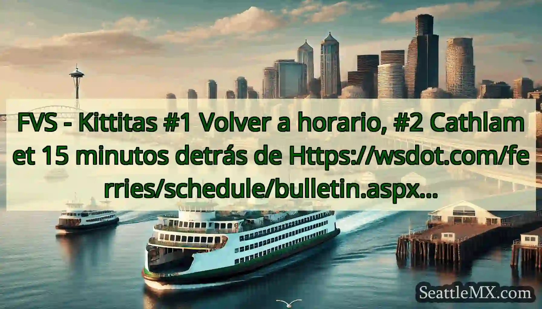 FVS - Kittitas #1 Volver a horario, #2 Cathlamet