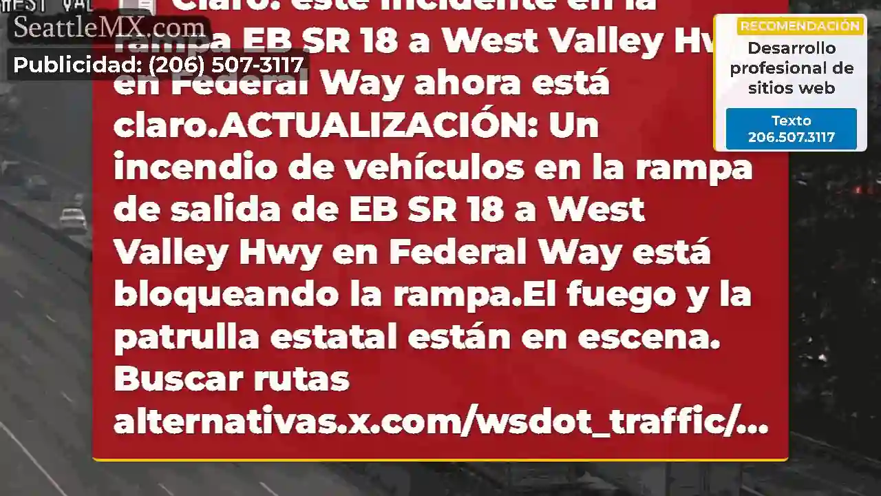 Claro: este incidente en la rampa EB SR 18 a West