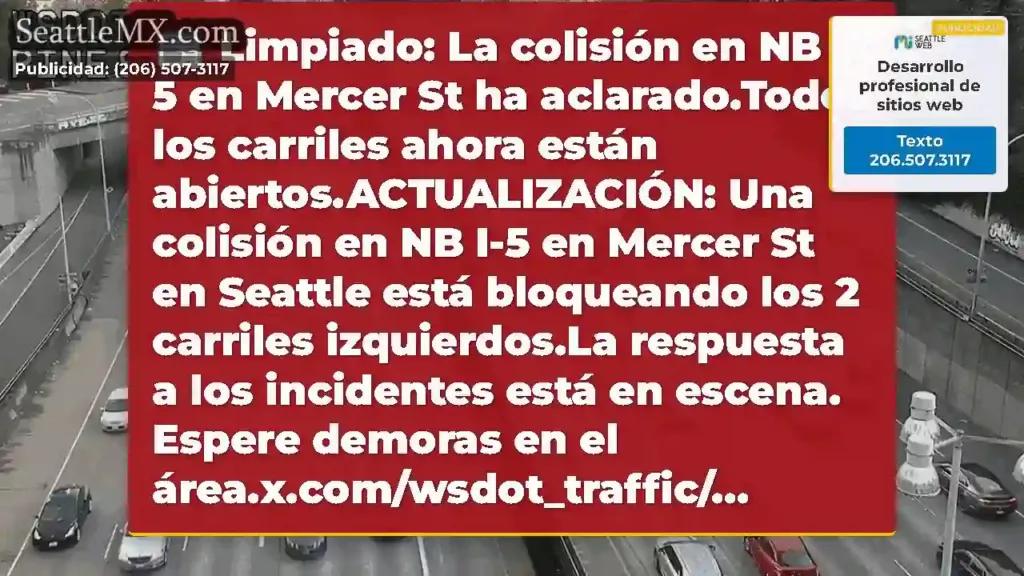 Limpiado: La colisión en NB I-5 en Mercer St ha