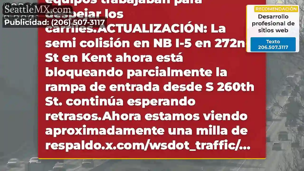 Claro: esta colisión en NB I-5 en 272nd en Kent