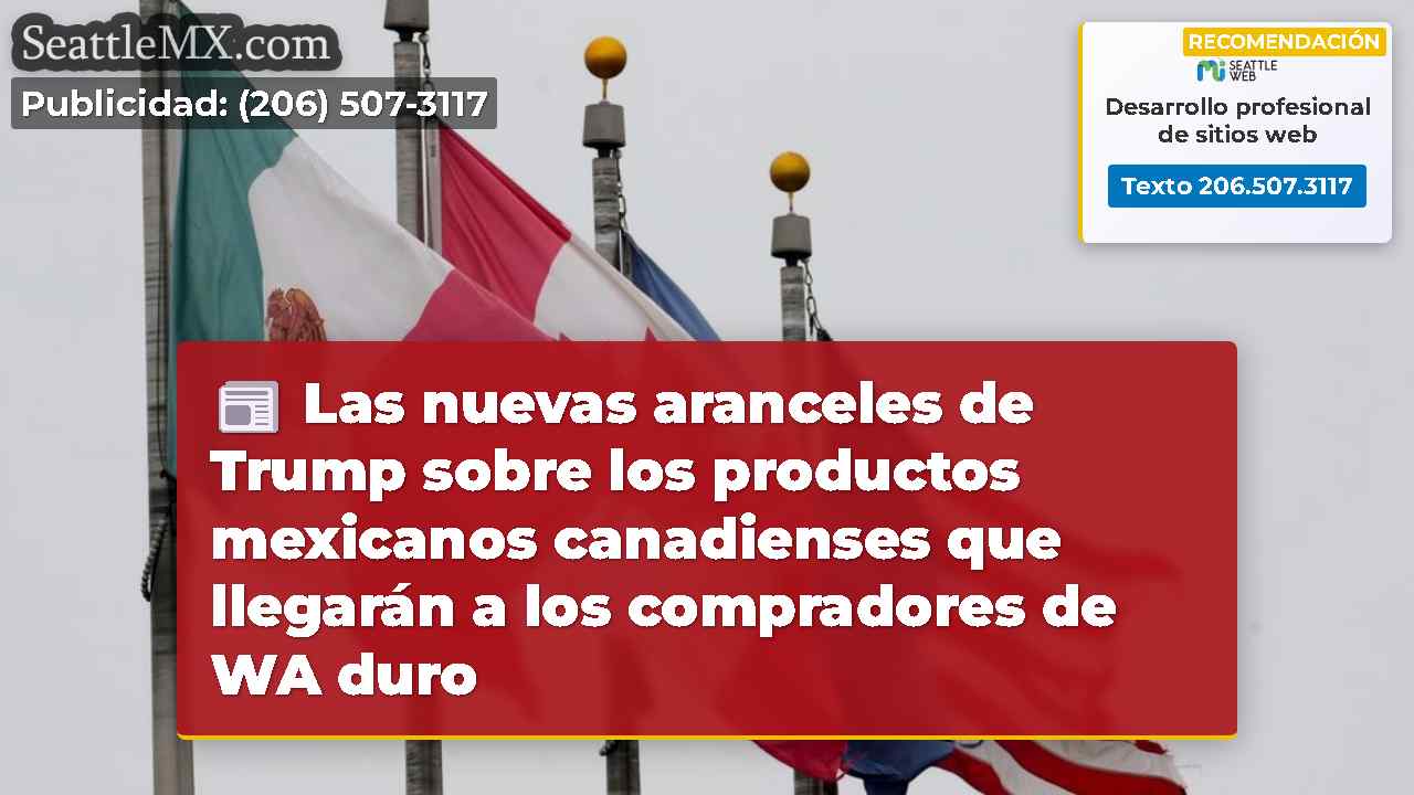 Las nuevas aranceles de Trump sobre los productos