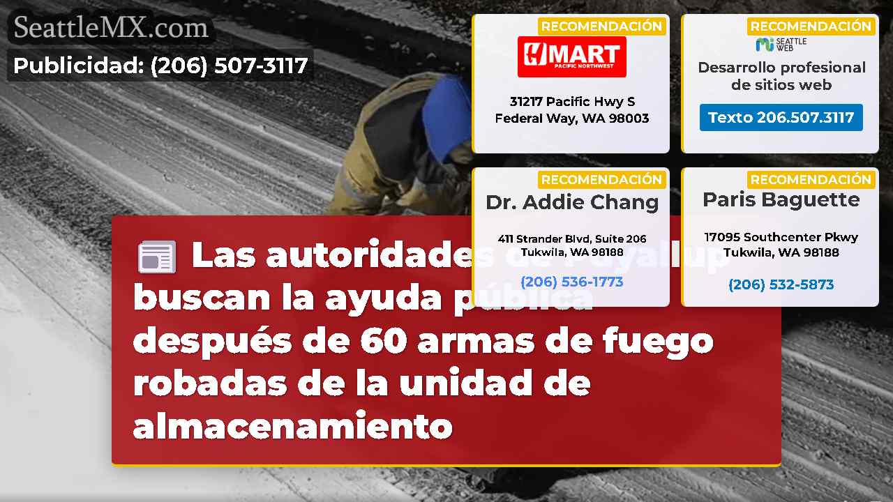 Las autoridades de Puyallup buscan la ayuda pública después de 60 armas de fuego robadas de la unidad de almacenamiento