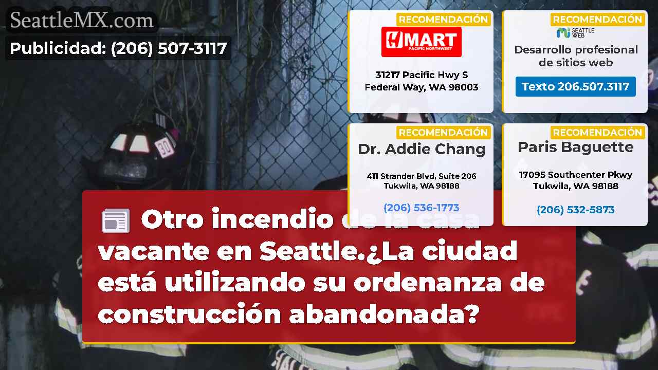 Otro incendio de la casa vacante en Seattle.¿La