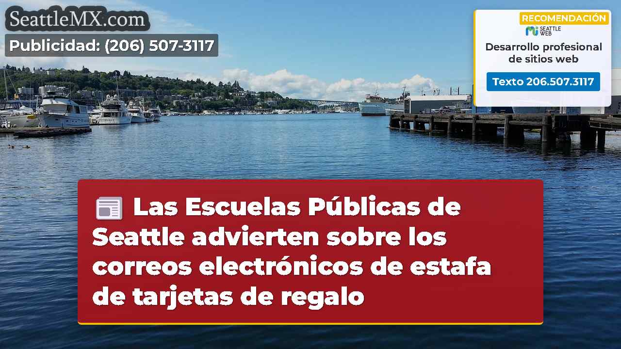 Las Escuelas Públicas de Seattle advierten sobre
