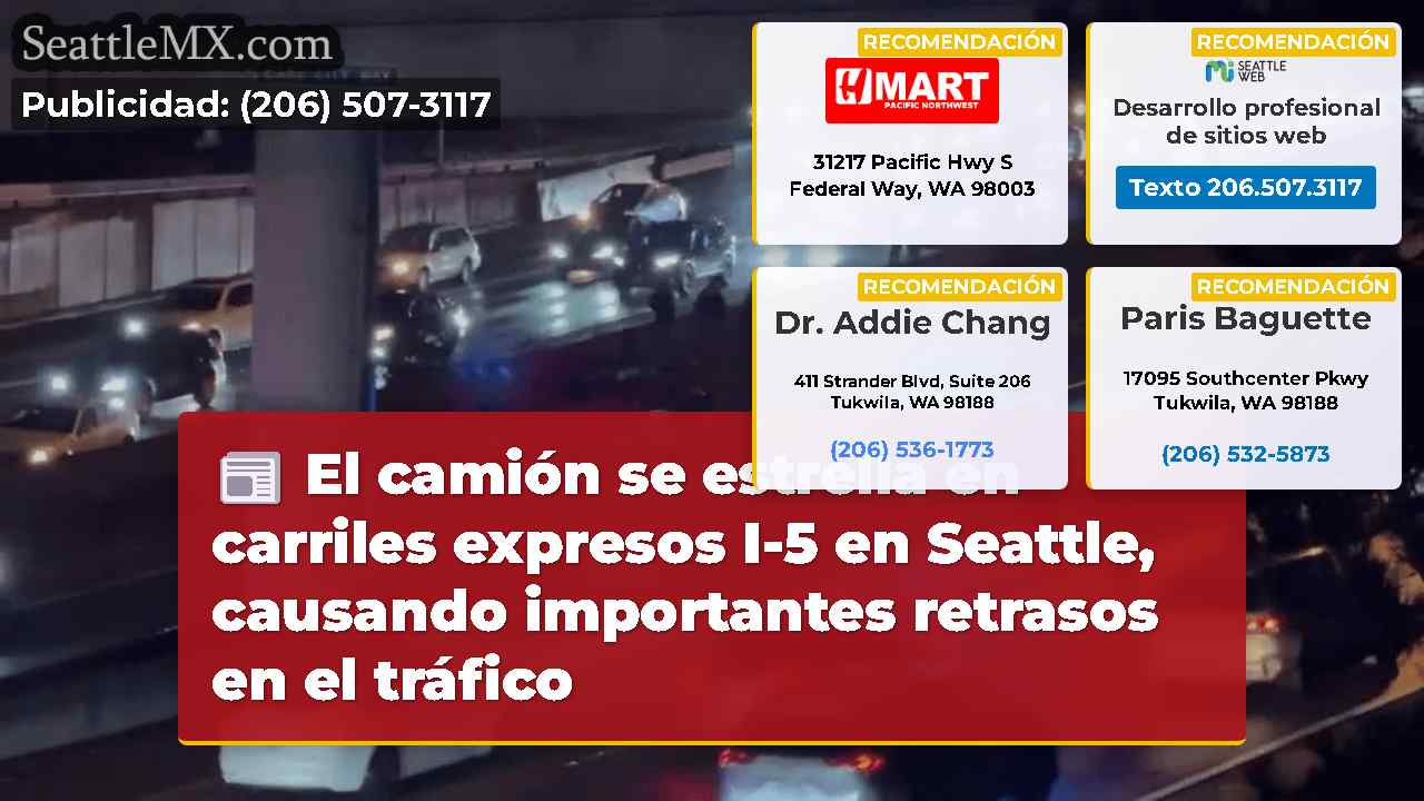 El camión se estrella en carriles expresos I-5 en