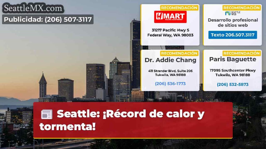 Seattle: ¡Récord de calor y tormenta!