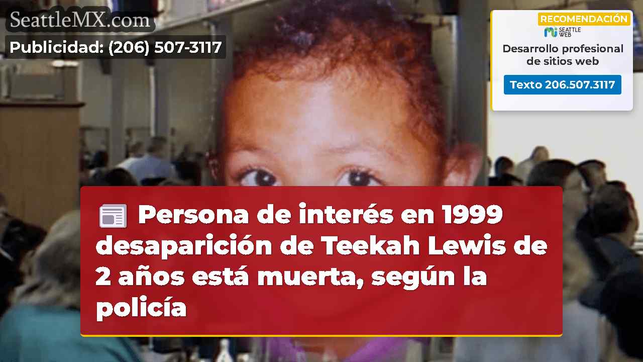 Persona de interés en 1999 desaparición de Teekah
