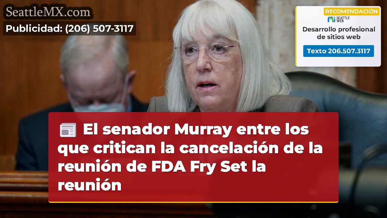 El senador Murray entre los que critican la
