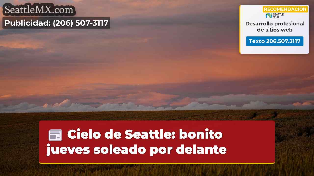 Cielo de Seattle: bonito jueves soleado por