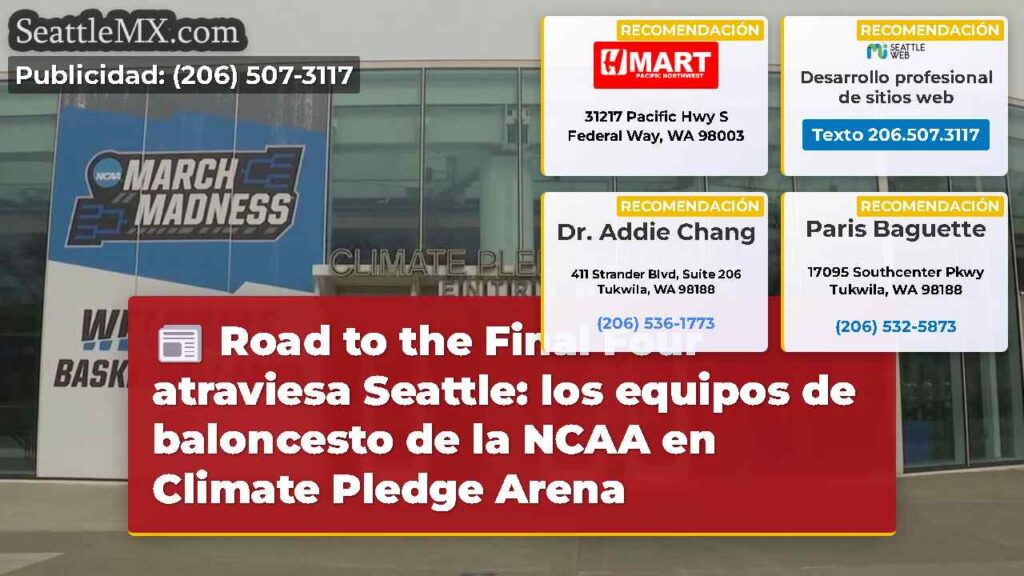 Road to the Final Four atraviesa Seattle: los