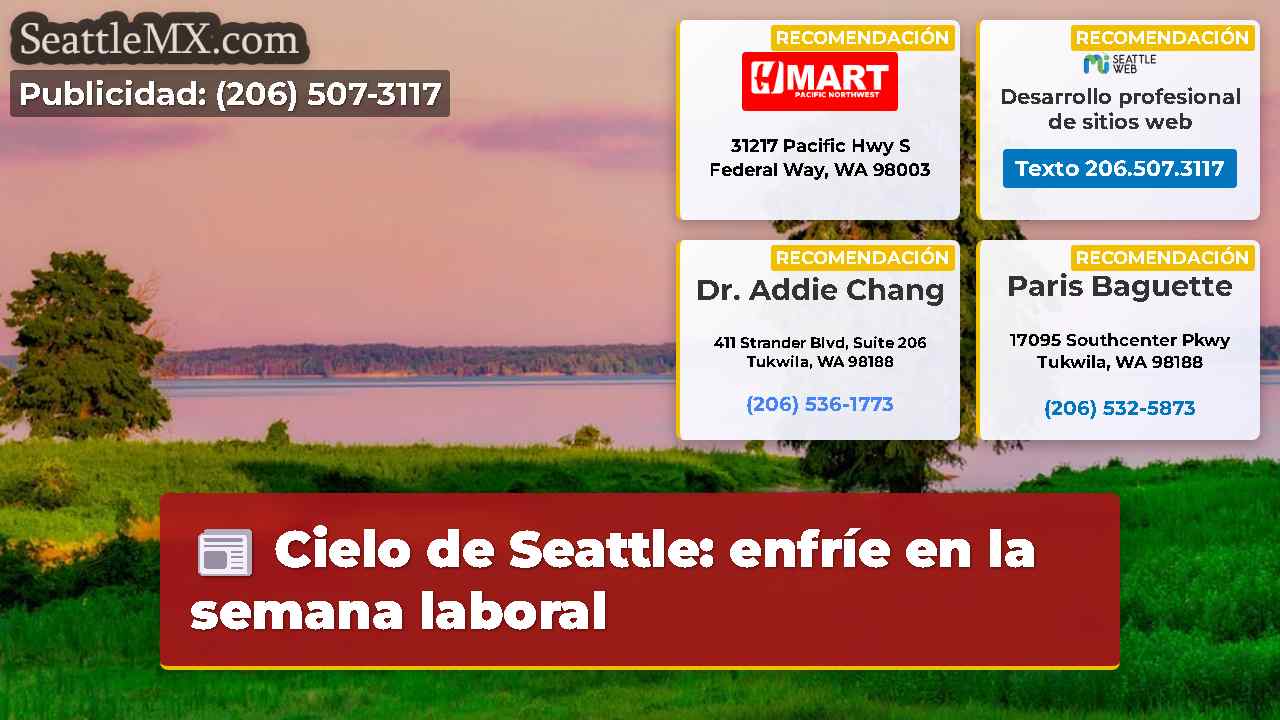 Cielo de Seattle: enfríe en la semana laboral