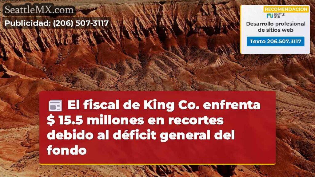 El fiscal de King Co. enfrenta $ 15.5 millones en