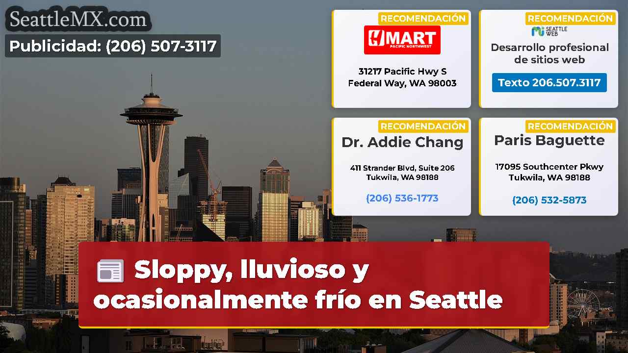 Sloppy, lluvioso y ocasionalmente frío en Seattle
