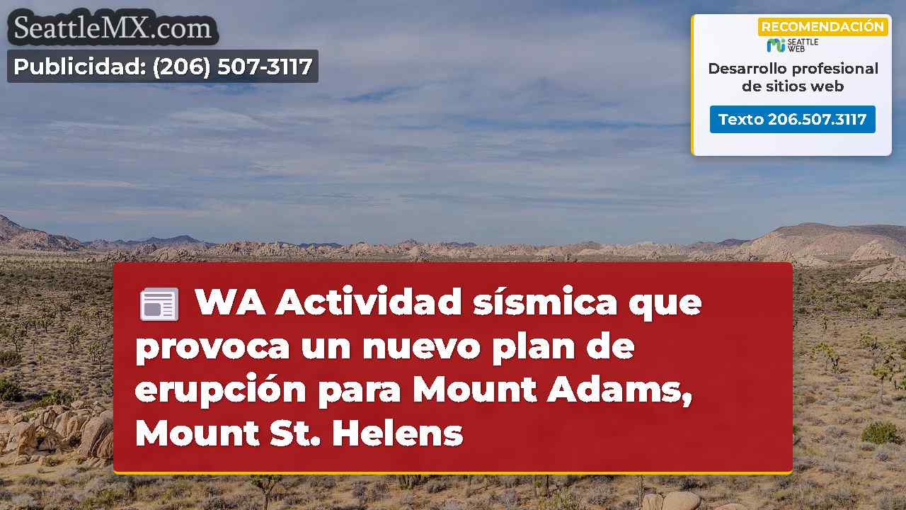 WA Actividad sísmica que provoca un nuevo plan de