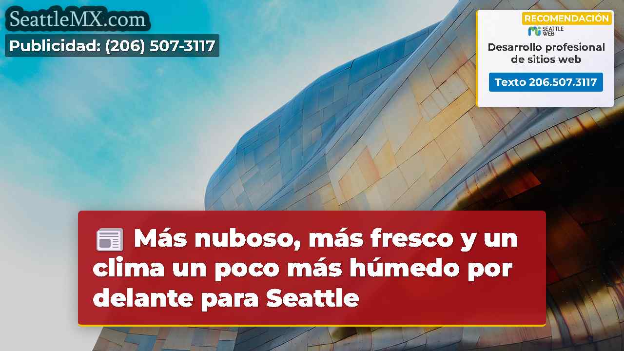 Más nuboso, más fresco y un clima un poco más