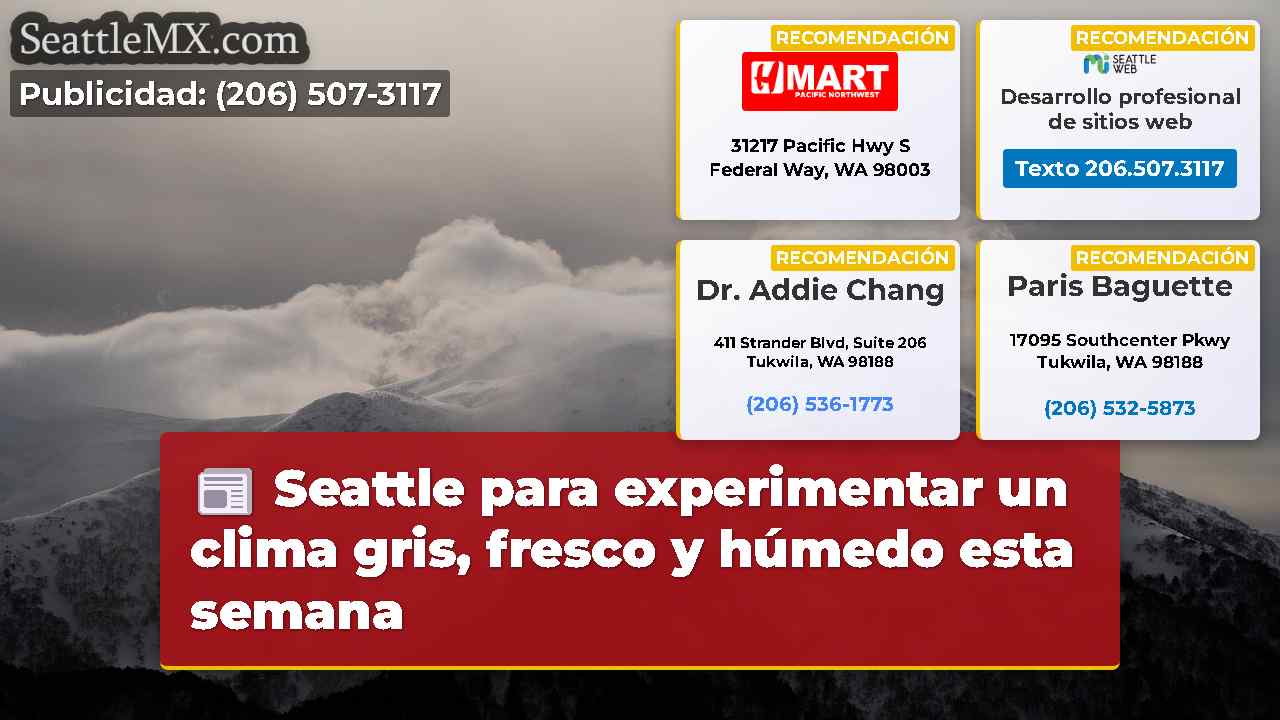 Seattle para experimentar un clima gris, fresco y