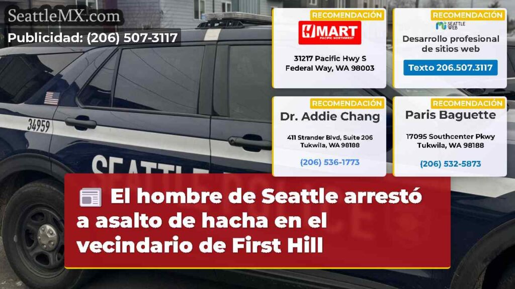 El hombre de Seattle arrestó a asalto de hacha en